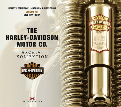 „The Harley-Davidson Motor Co. Archiv-Kollektion“ von Randy Leffingwell und Darwin Holmstrom.