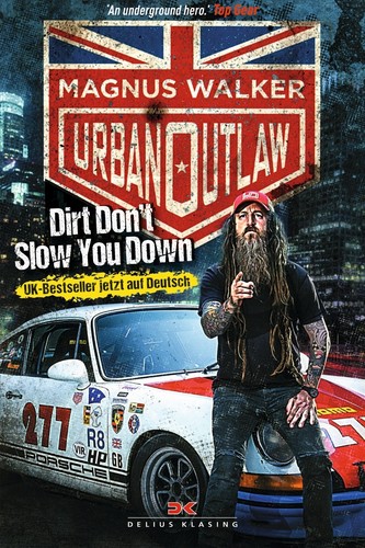 „Urban Outlaw – Dirt Don&#039;t Slow You Down“ von Magnus Walker.