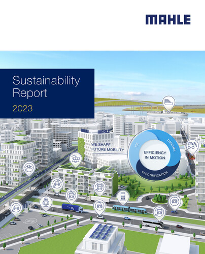 Der Mahle Nachhaltigkeitsbericht informiert über Ziele, Strategien und Maßnahmen des Stuttgarter Konzerns.