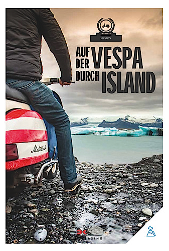 „Auf der Vespa durch Island“ von Dani Heyne, Michael Blumenstein und Marco Schmidt.