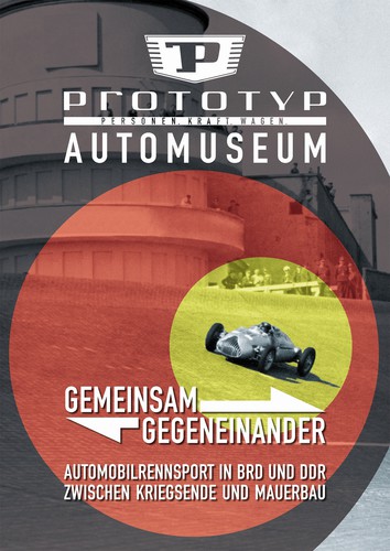 Ausstellung „Gemeinsam gegeneinander“ im Automuseum Prototyp.