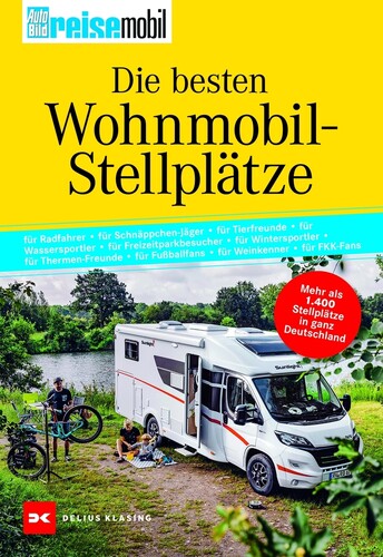 „Auto Bild Reisemobil: Die besten Wohnmobil-Stellplätze“ von Jens Lehmann.