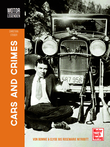 „Cars and Crimes. Von Al Capone bis Rosemarie Nitribitt“ von Christian Steiger.