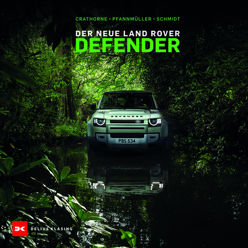„Der neue Land Rover Defender“ von Roger Crathorne, Matthias Pfannmüller und Boris Schmidt.