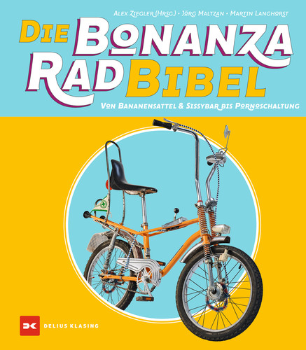 „Die Bonanzarad-Bibel“ von Axel Ziegler, Jörg Maltzan und Martin Langhorst.
