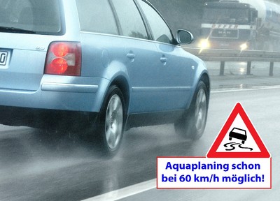 Die Gefahr von Aquaplaning besteht auch schon bei 60 km/h.