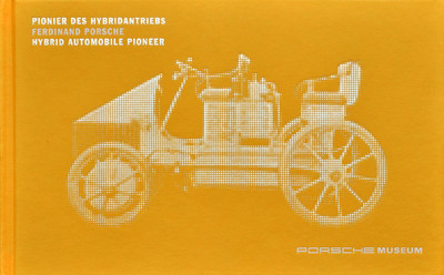 Fünfter Band aus dem Eigenverlag des Porsche-Museums: „Ferdinand Porsche - Pionier des Hybridantriebs“.