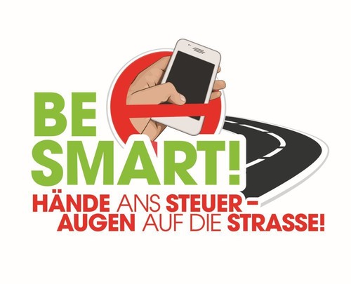 Kampagne „Be Smart! Hände ans Steuer – Augen auf die Straße“.