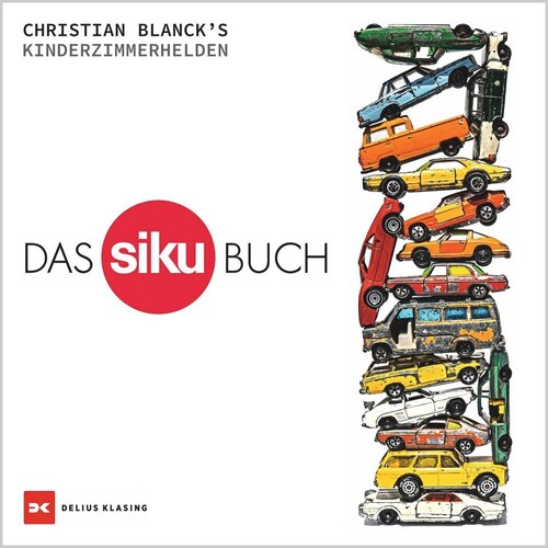 „Kinderzimmerhelden – Das Siku-Buch“ von Christan Blanck.