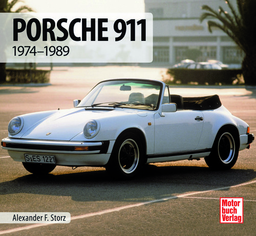 „Porsche 911 – 1974–1989“ von Alexander F. Storz.