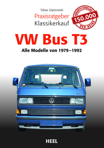 „Praxisratgeber Klassikerkauf VW Bus T3. Alle Modelle 1979 bis 1992“ von Tobias Zoporowski.