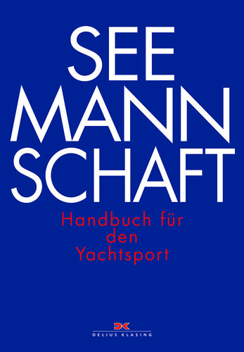 „Seemannschaft – Handbuch für den Yachtsport“.