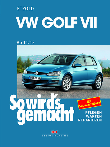 „So wird’s gemacht – Band 156: VW Golf VII (ab 11/2012)“ von Rüdiger Etzold.