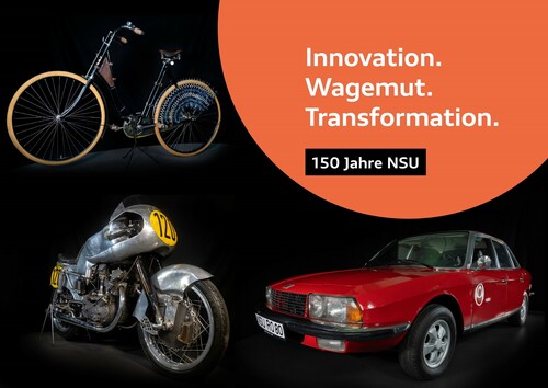 Sonderausstellung „Innovation. Wagemut. Transformation. 150 Jahre NSU“ im Audi-Forum Neckarsulm und im Deutschen Zweirad- und NSU-Museum.