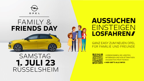 Tag der offenen Tür bei Opel ins Rüsselsheim: Dort findet von 10 bis 15 Uhr am 1. Juli der „Family & Friends Day" statt.