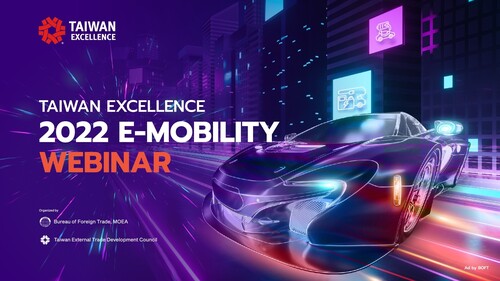 Taiwan Excellence 2022 E-Mobility-Webinar.