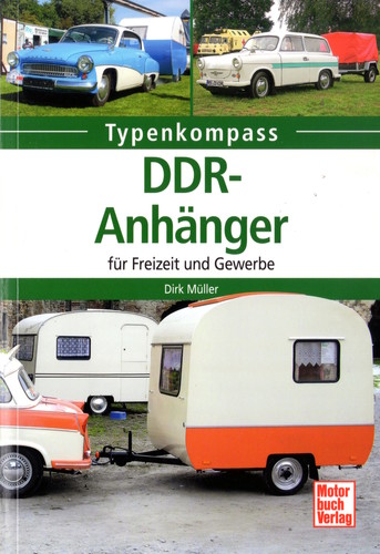 „Typenkompass – DDR-Anhänger für Freizeit und Gewerbe“ von Dirk Danny Müller.