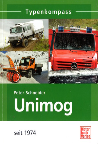 „Typenkompass – Unimog seit 1974“ von Peter Schneider.