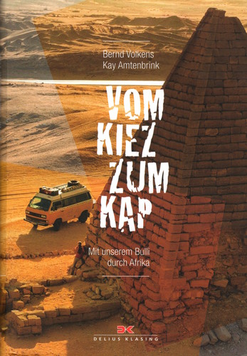 „Vom Kiez zum Kap - Mit unserem Bulli durch Afrika“ von Bernd Volkens und Kay Amtenbrink.