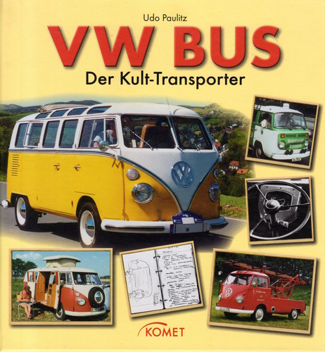 „VW Bus - Der Kult-Transporter“ von Udo Paulitz.