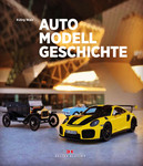 „Auto. Modell. Geschichte.“ von Jörg Walz.