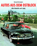 „Autos aus dem Ostblock - Alle Modelle seit 1945“ von Bernard Vermeylen.
