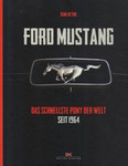 „Ford Mustang. Das schnellste Pony der Welt – seit 1964“ von Dani Heyne.