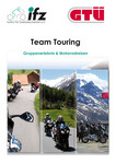 Motorrad-Ratgeber „Team Touring – Gruppenerlebnis & Motorradreisen“.