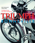 „Triumph Bonneville – Modellgeschichte einer Motorradlegende“ von Mick Duckworth und James Mann.