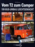 „Vom T2 zum Camper. VW Bus-Umbau leicht gemacht.“ von Ralf Wenzlau 